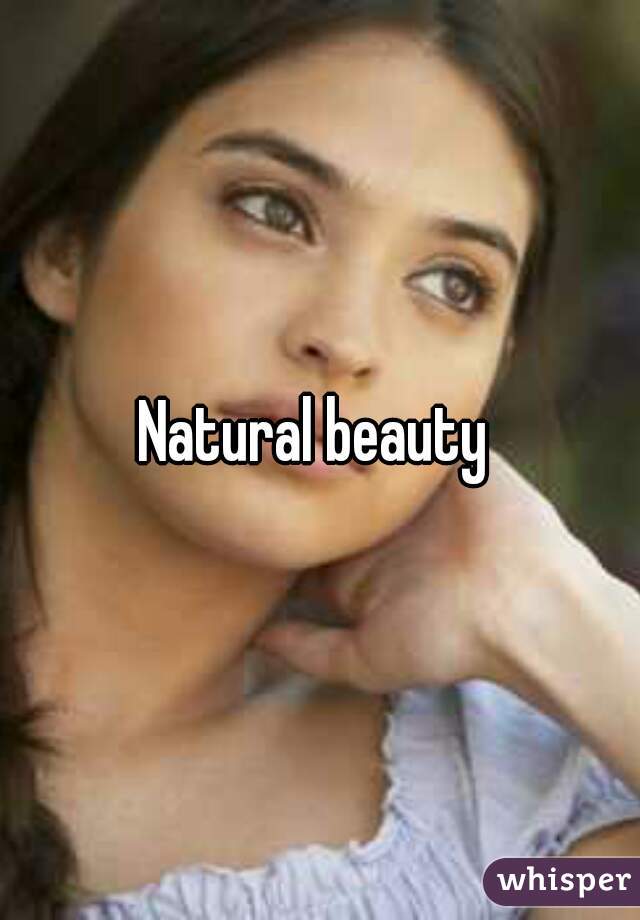 Natural beauty 