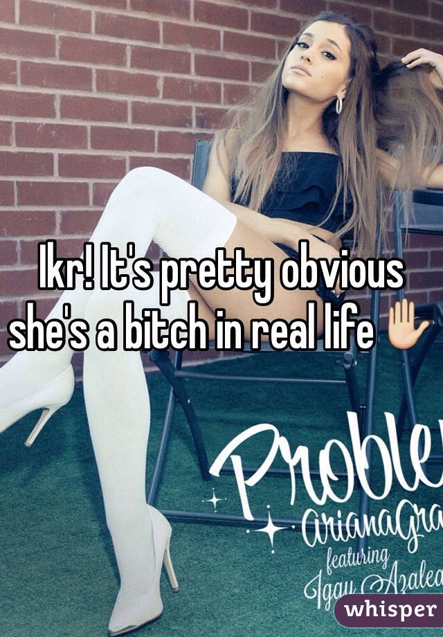 Ikr! It's pretty obvious she's a bitch in real life✋