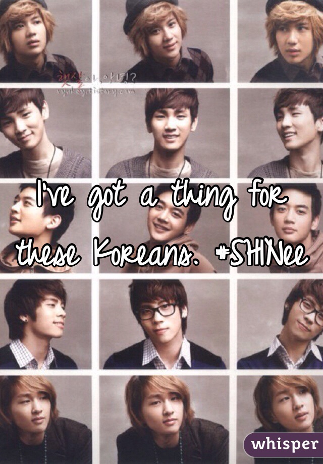 I've got a thing for these Koreans. #SHINee