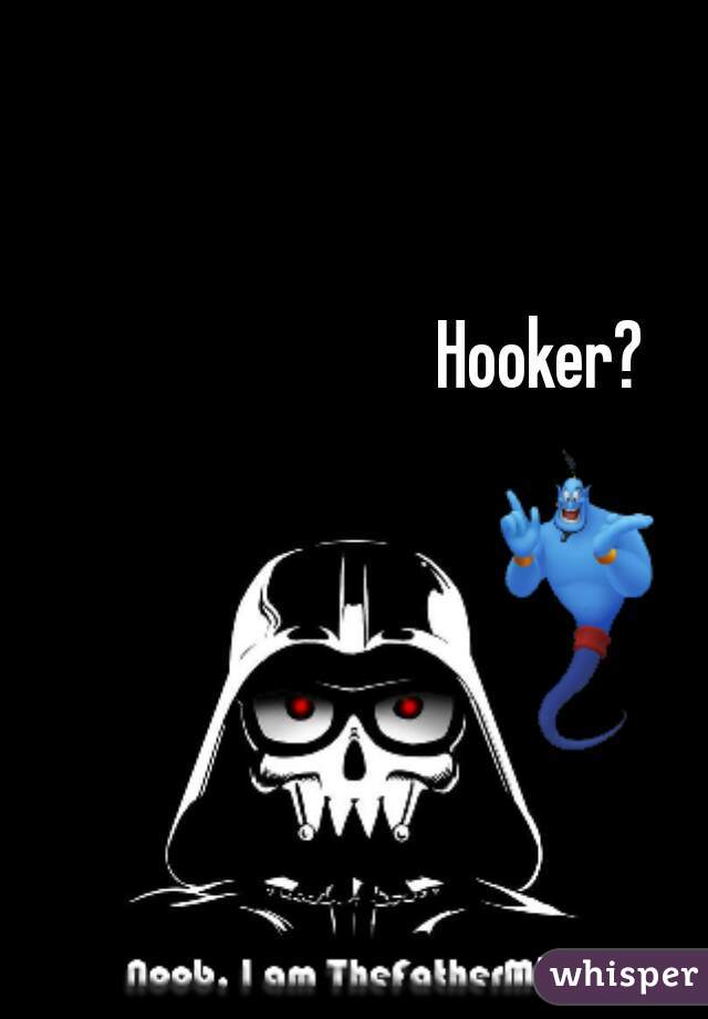 Hooker?    
