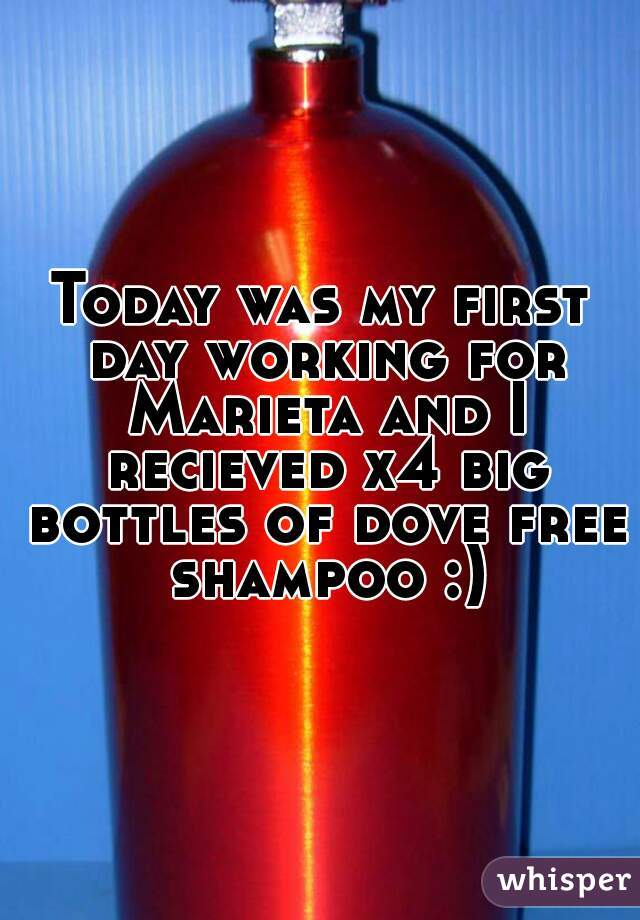 Today was my first day working for Marieta and I recieved x4 big bottles of dove free shampoo :)
