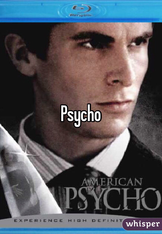 Psycho 