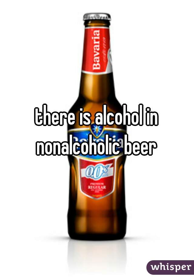 there is alcohol in nonalcoholic beer 