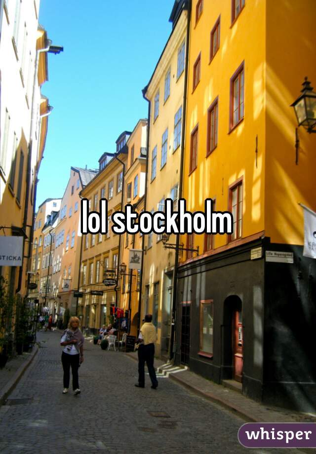 lol stockholm