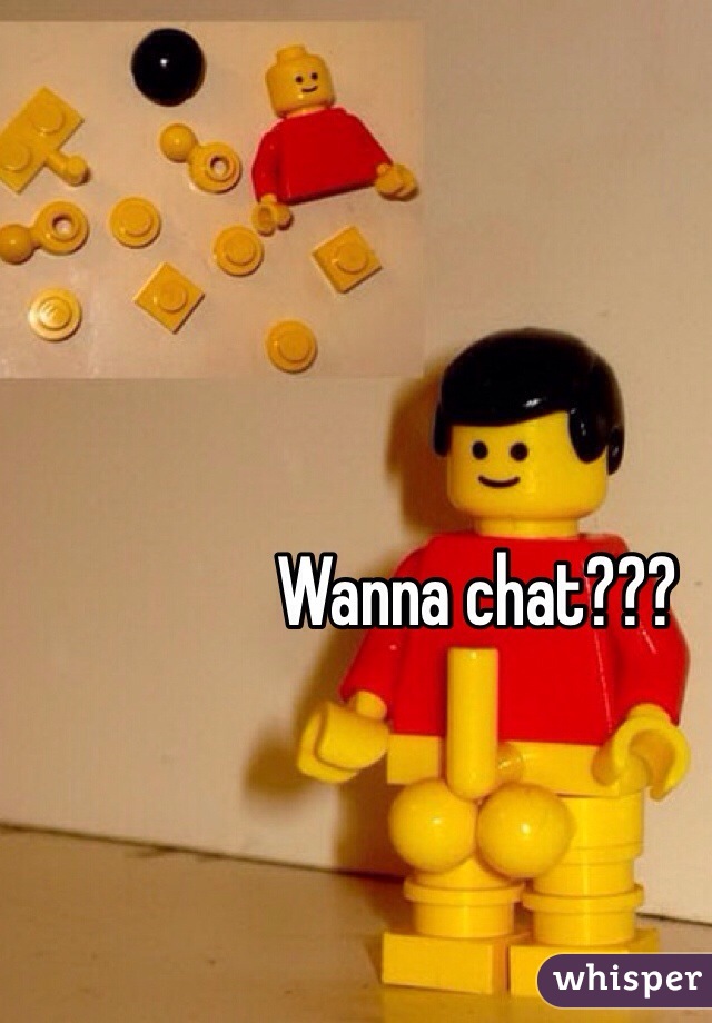 Wanna chat??? 