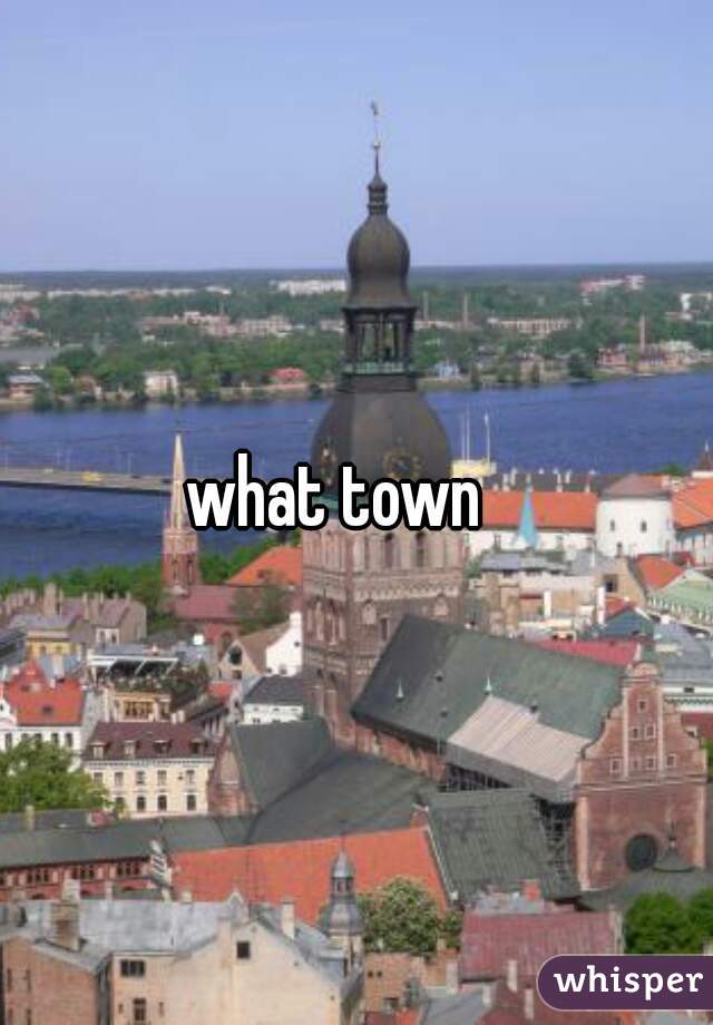 what town   