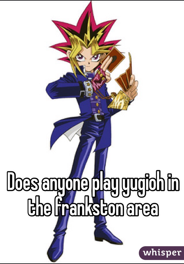 Does anyone play yugioh in the frankston area 