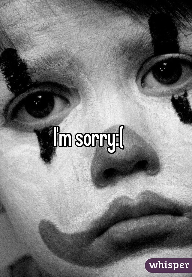 I'm sorry:( 
