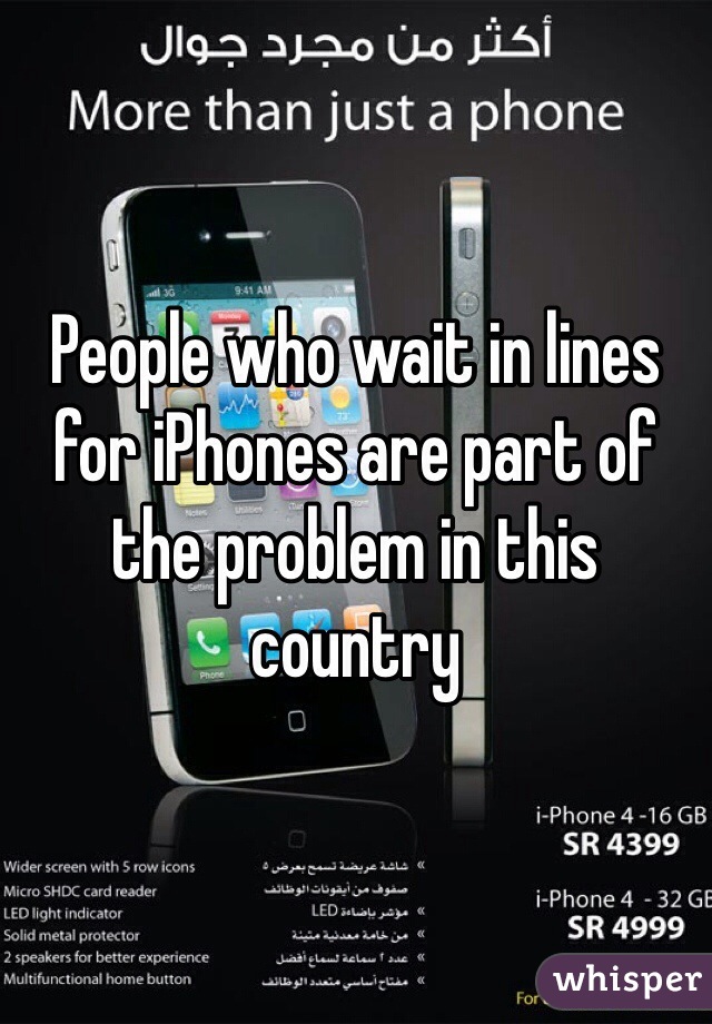 People who wait in lines for iPhones are part of the problem in this country 