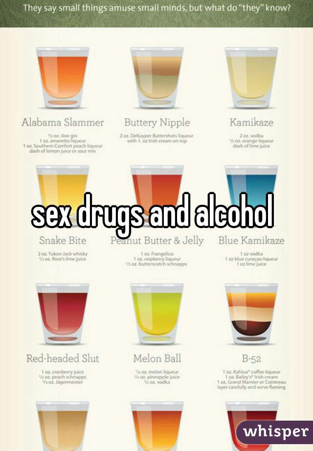 sex drugs and alcohol 