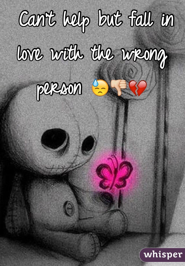  Can't help but fall in love with the wrong person 😓👎💔
