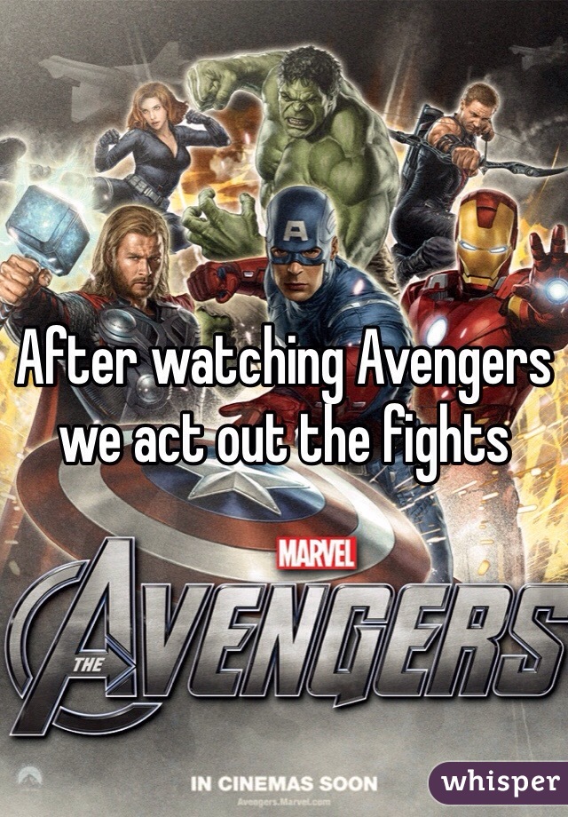 After watching Avengers we act out the fights