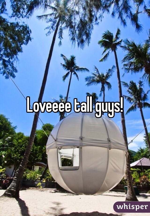 Loveeee tall guys! 