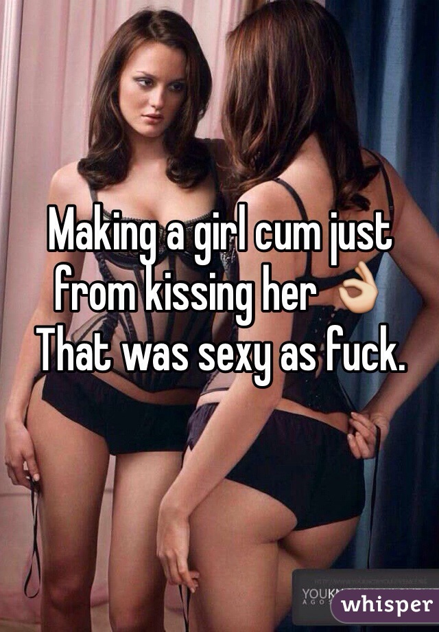 Making a girl cum just from kissing her 👌
That was sexy as fuck. 
