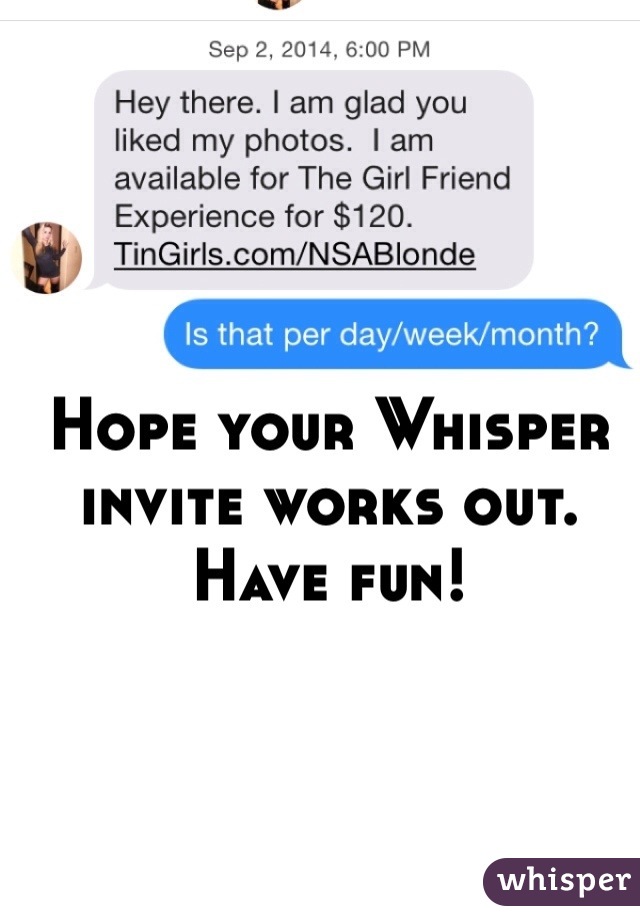 Hope your Whisper invite works out.  Have fun!