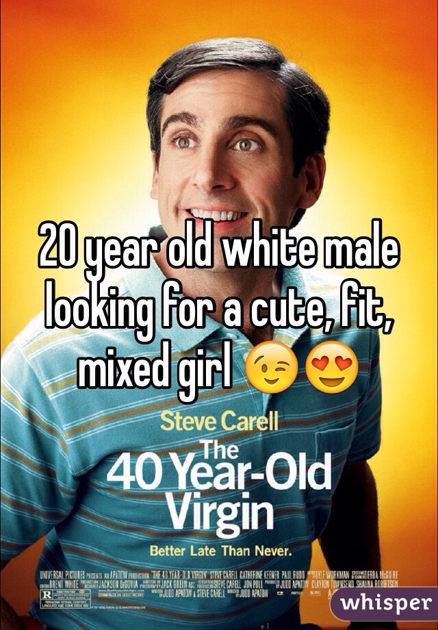20 year old white male looking for a cute, fit, mixed girl 😉😍