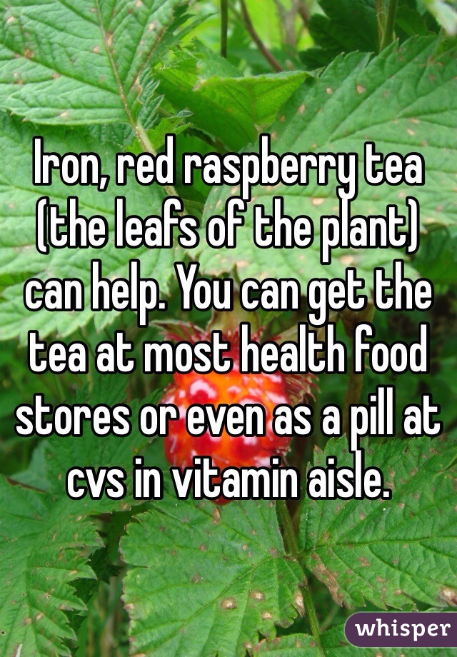 Iron, red raspberry tea (the leafs of the plant) can help. You can get the tea at most health food stores or even as a pill at cvs in vitamin aisle. 