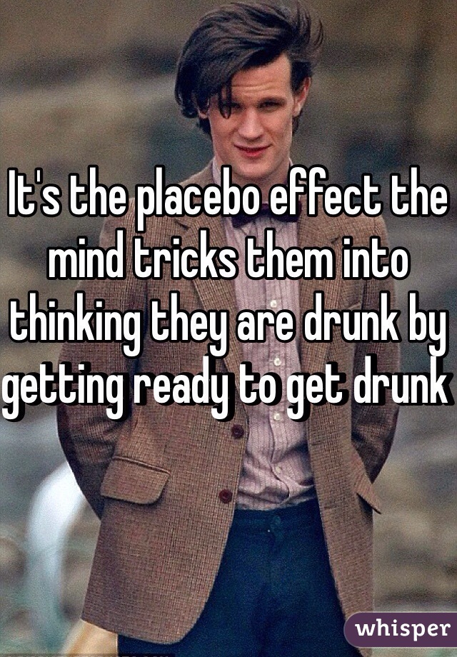 It's the placebo effect the mind tricks them into thinking they are drunk by getting ready to get drunk 