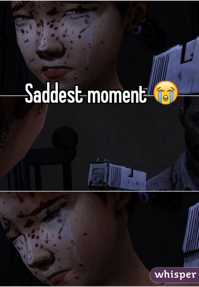 Saddest moment 😭