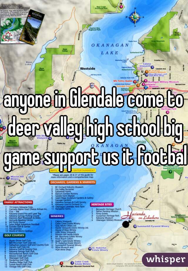anyone in Glendale come to deer valley high school big game support us it football