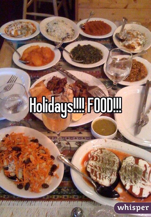 Holidays!!!! FOOD!!! 