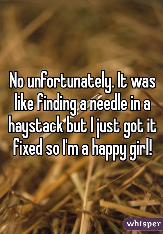 No unfortunately. It was like finding a needle in a haystack but I just got it fixed so I'm a happy girl! 