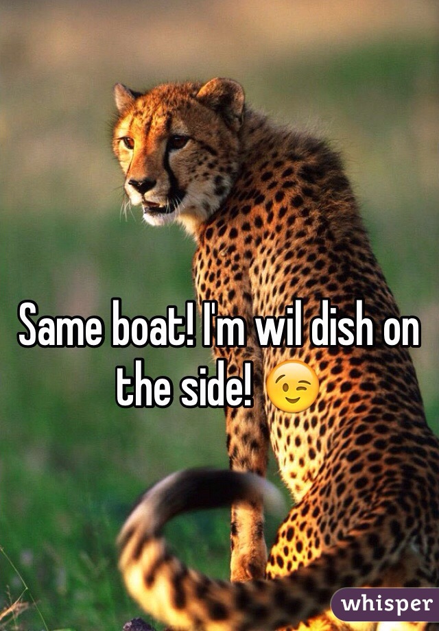 Same boat! I'm wil dish on the side! 😉