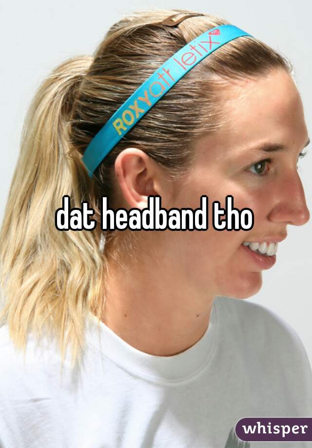dat headband tho