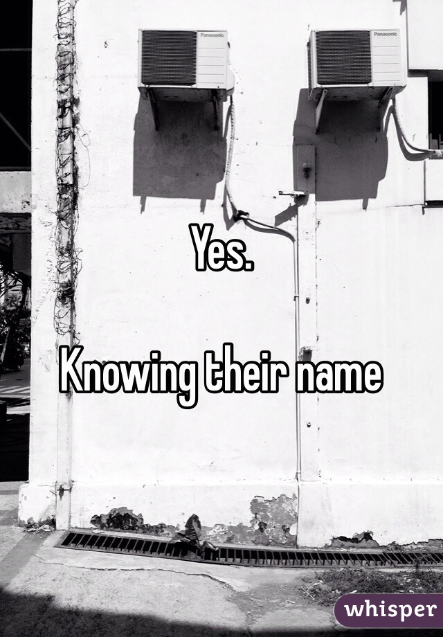 Yes. 

Knowing their name