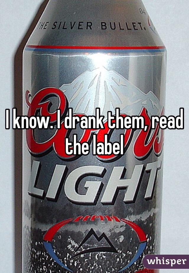 I know. I drank them, read the label 