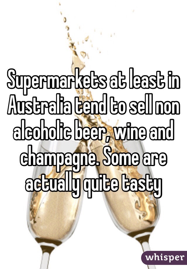 Supermarkets at least in Australia tend to sell non alcoholic beer, wine and champagne. Some are actually quite tasty