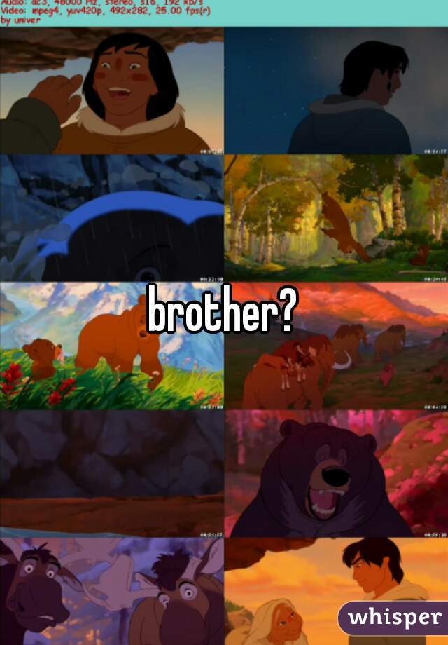 brother?