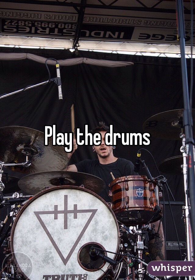Play the drums