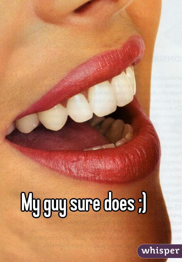 My guy sure does ;) 