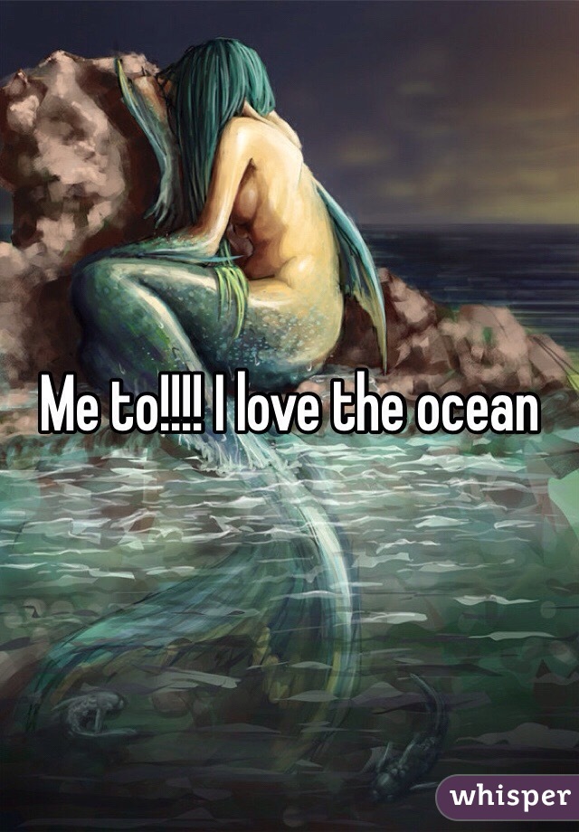 Me to!!!! I love the ocean