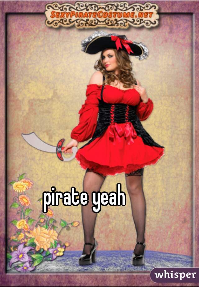 pirate yeah 