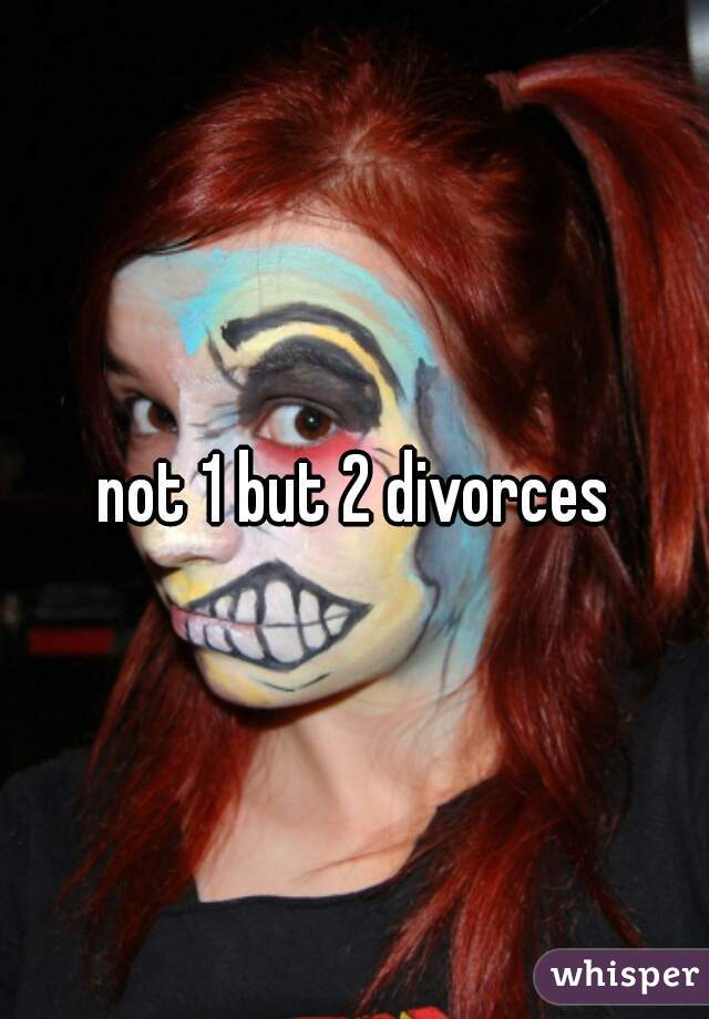 not 1 but 2 divorces