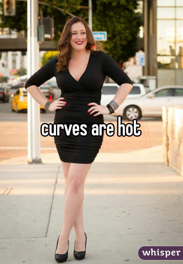 curves are hot
