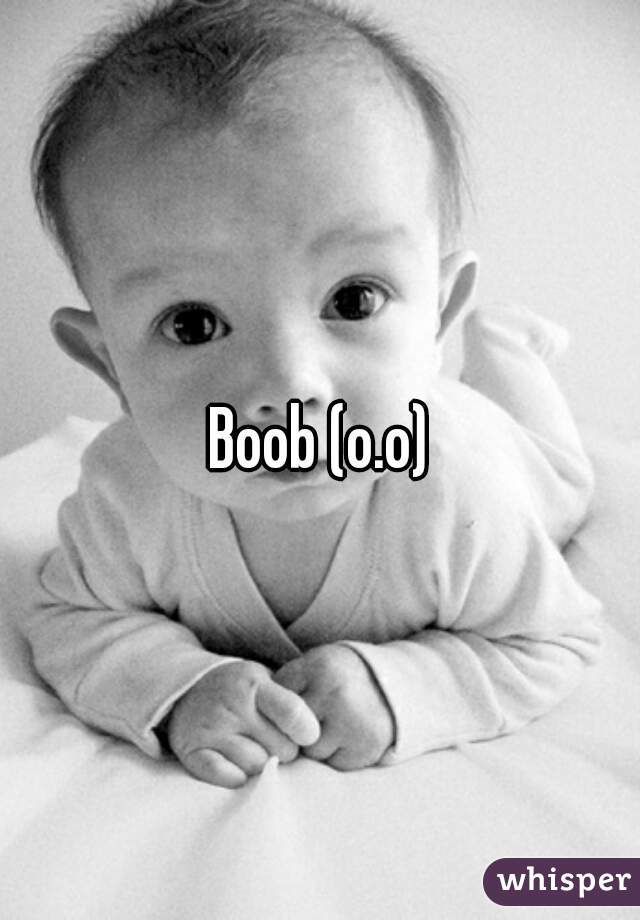 Boob (o.o)