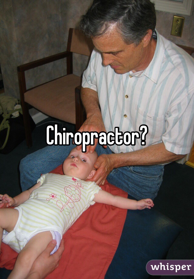 Chiropractor? 