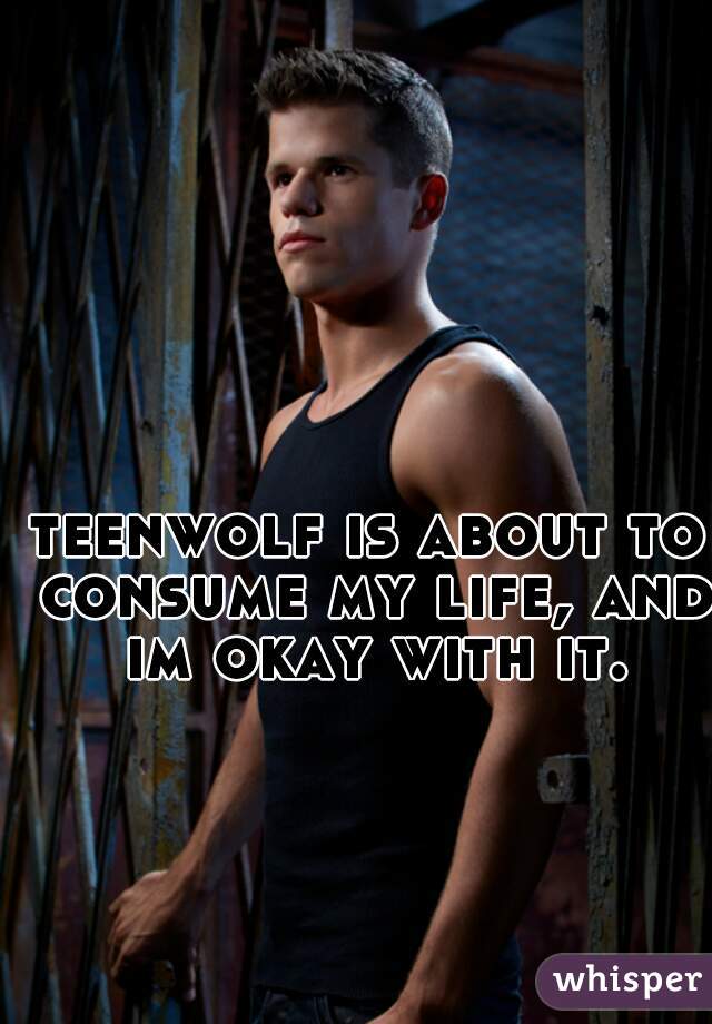teenwolf is about to consume my life, and im okay with it.