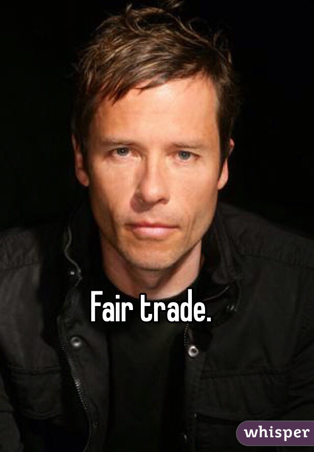 Fair trade. 