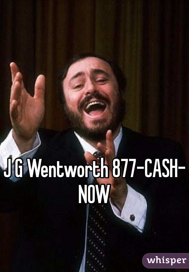 J G Wentworth 877-CASH-NOW 