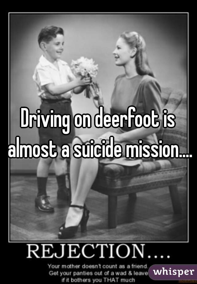 Driving on deerfoot is almost a suicide mission....