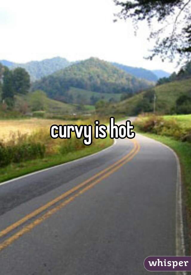 curvy is hot 