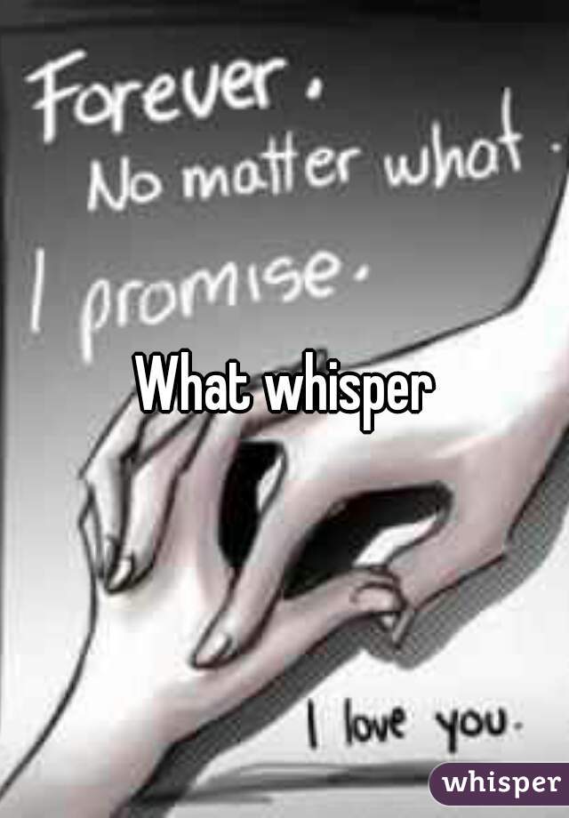 What whisper