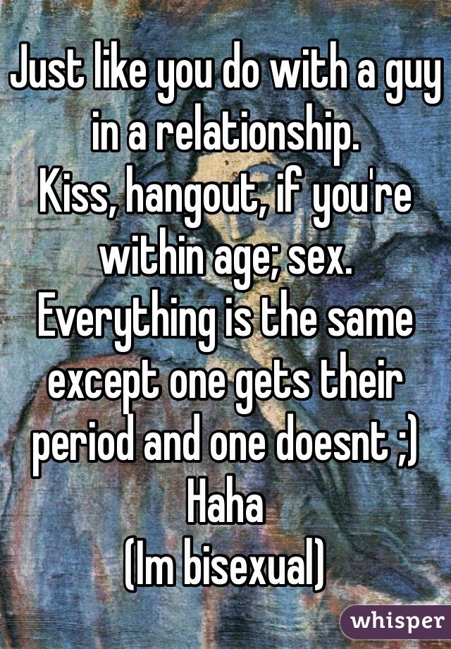 Just like you do with a guy in a relationship.
Kiss, hangout, if you're within age; sex.
Everything is the same except one gets their period and one doesnt ;)
Haha 
(Im bisexual)