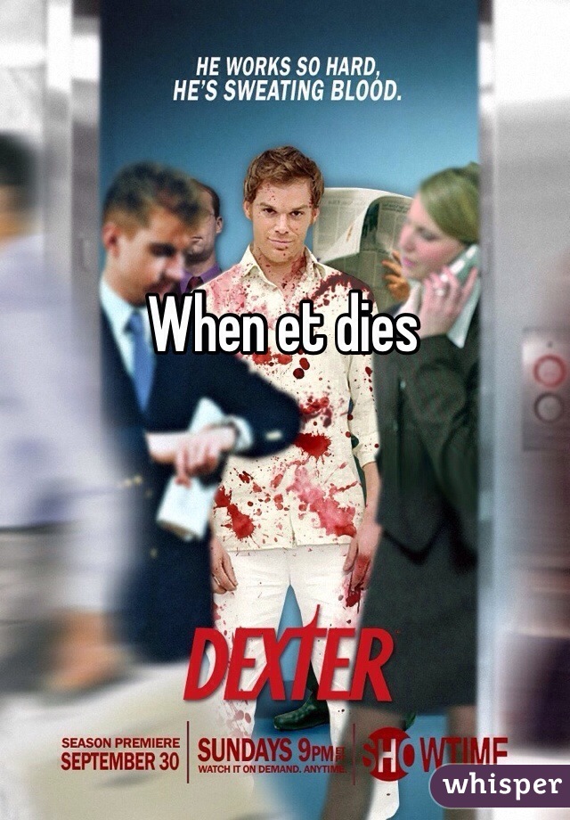 When et dies
