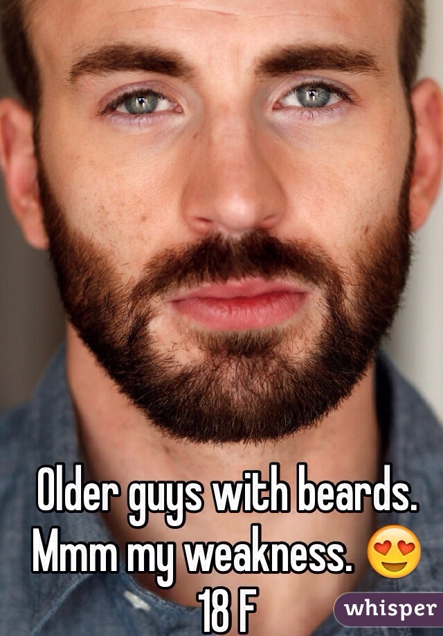Older guys with beards. Mmm my weakness. 😍
18 F 