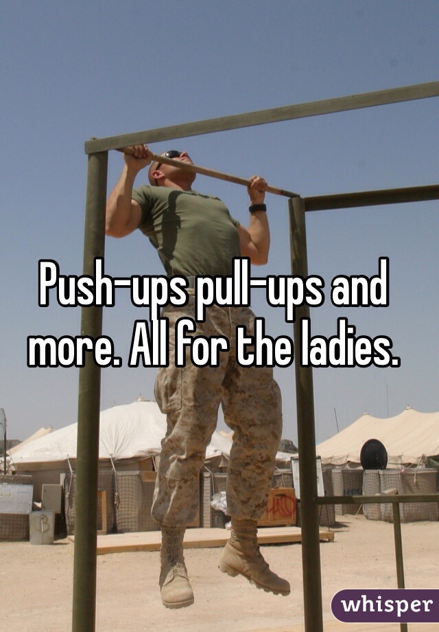 Push-ups pull-ups and more. All for the ladies. 